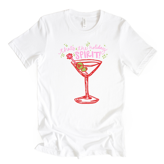 That's the Holiday Spirit Martini Tee